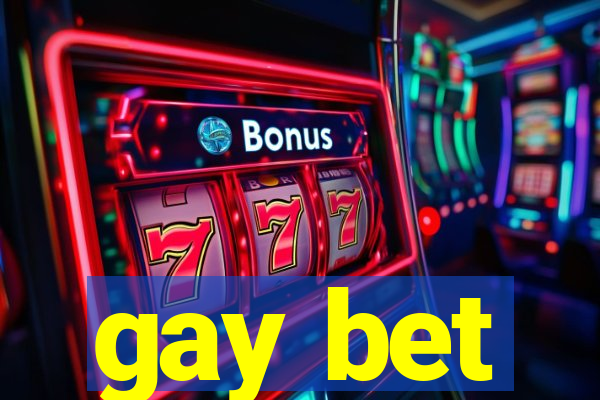 gay bet