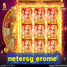 netersg erome