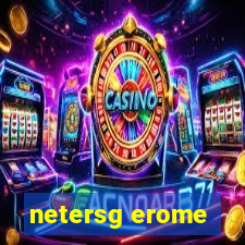 netersg erome