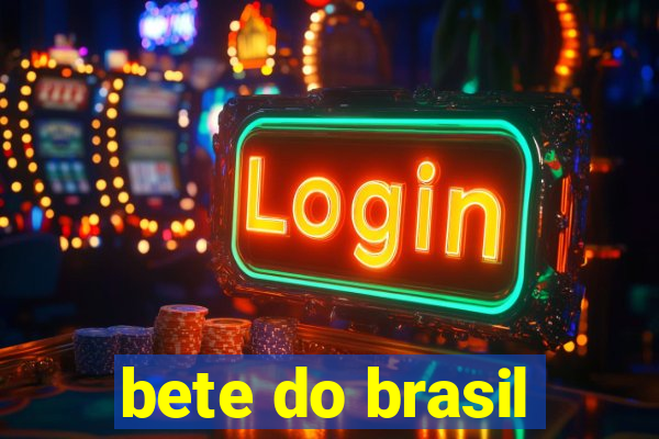 bete do brasil