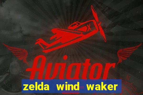 zelda wind waker rom pt br