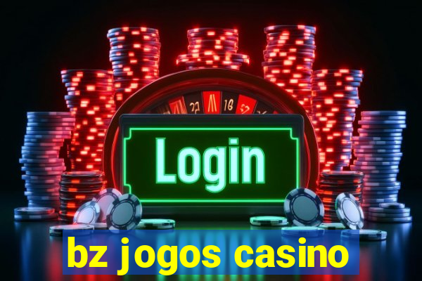 bz jogos casino