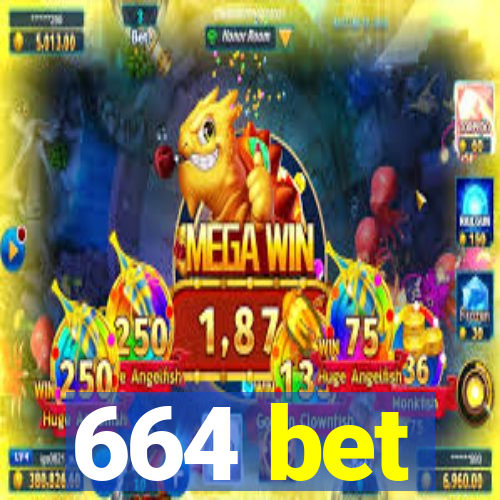 664 bet