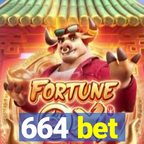 664 bet