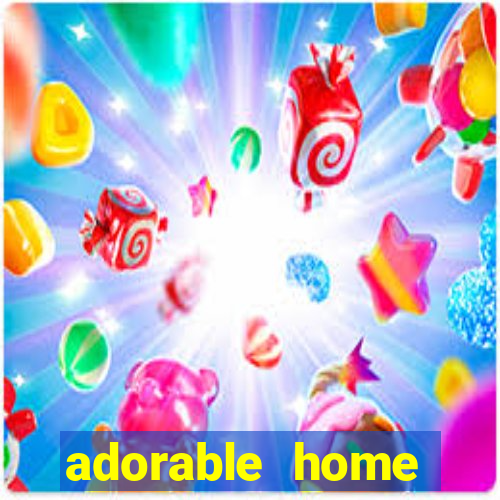 adorable home quanto tempo demora para voltar do trabalho