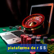 plataforma de r $ 5