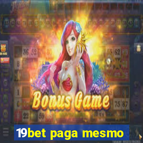 19bet paga mesmo