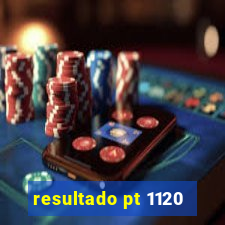 resultado pt 1120