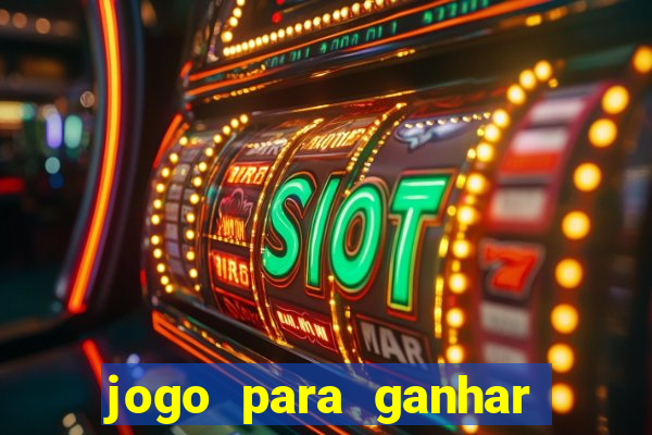 jogo para ganhar dinheiro sem depositar dinheiro