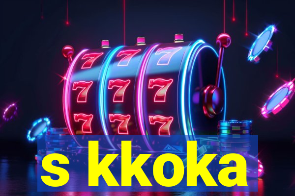 s kkoka