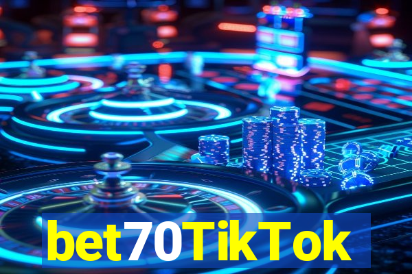 bet70TikTok