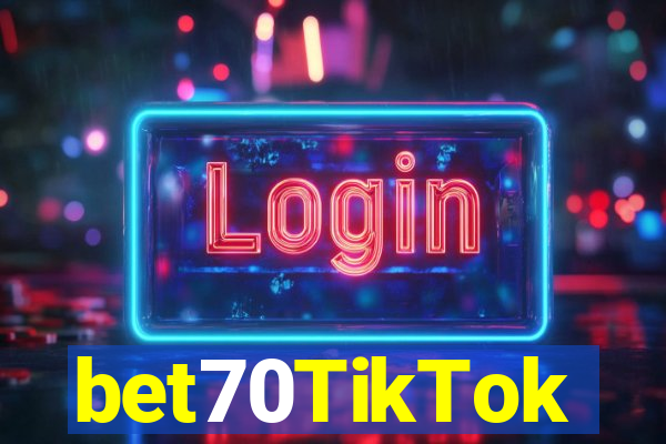 bet70TikTok