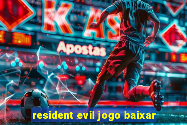 resident evil jogo baixar