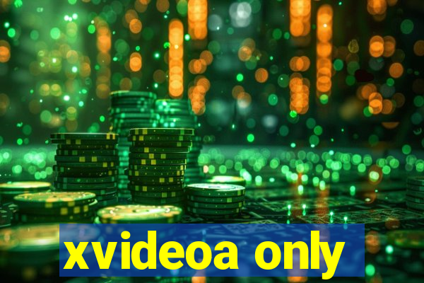 xvideoa only