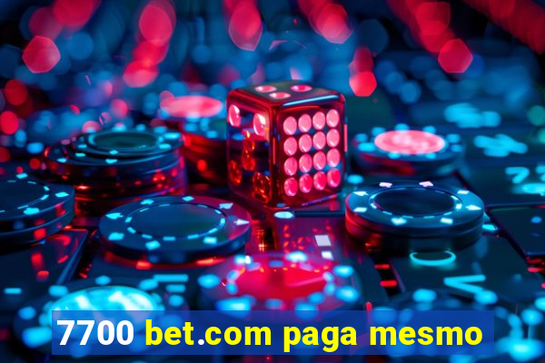 7700 bet.com paga mesmo