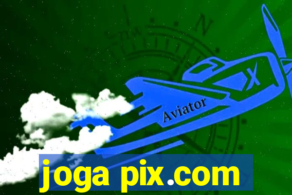 joga pix.com