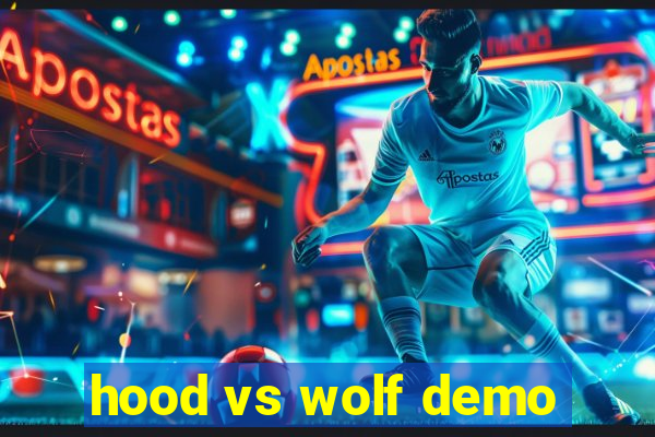 hood vs wolf demo