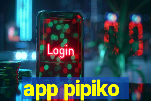 app pipiko