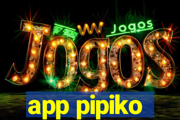 app pipiko