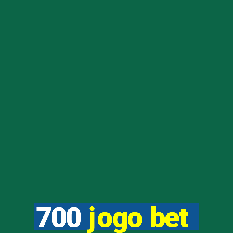 700 jogo bet