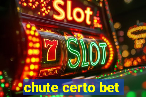 chute certo bet