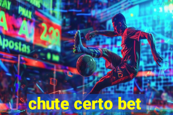 chute certo bet