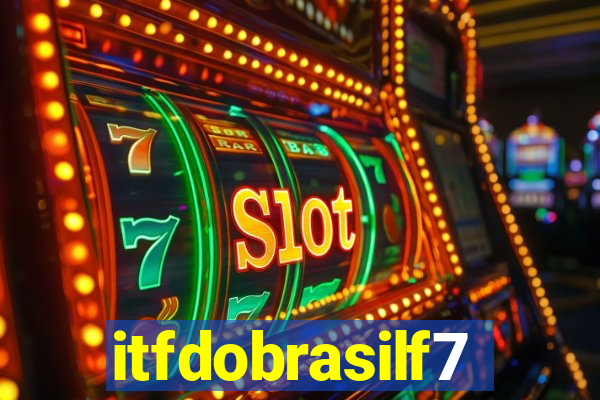 itfdobrasilf7