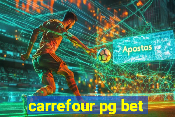 carrefour pg bet