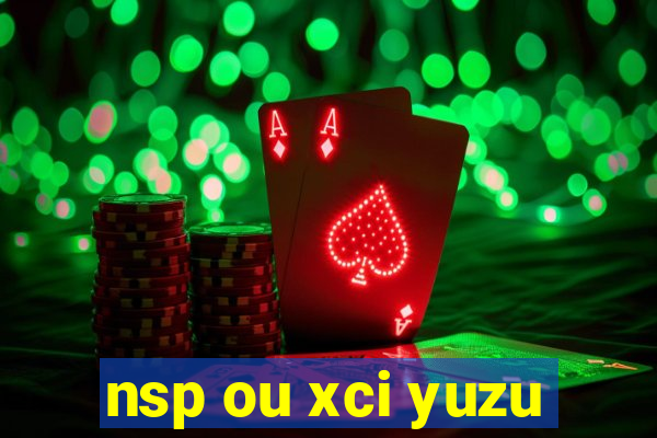 nsp ou xci yuzu