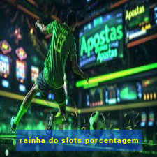 rainha do slots porcentagem