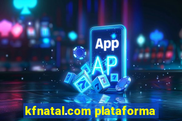 kfnatal.com plataforma