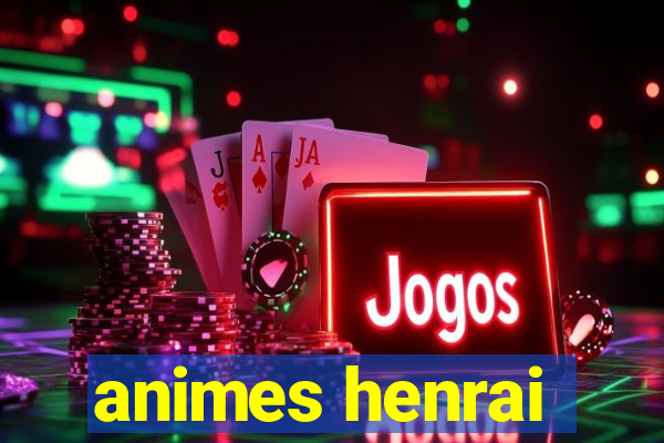 animes henrai