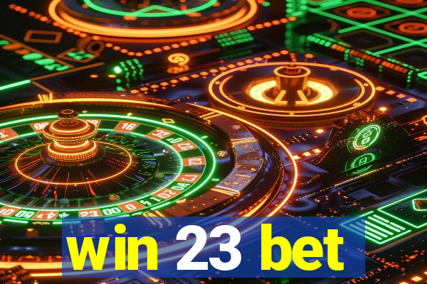 win 23 bet