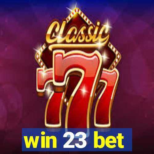 win 23 bet