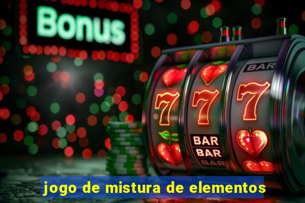 jogo de mistura de elementos