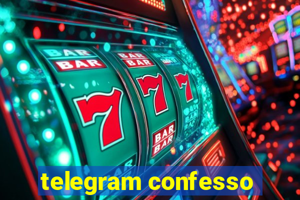 telegram confesso