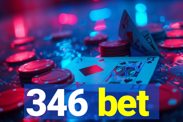 346 bet