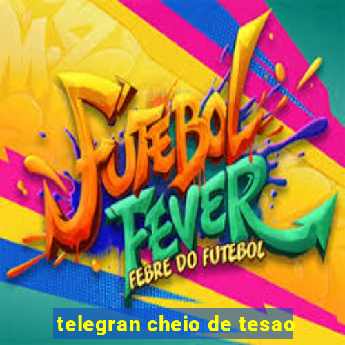 telegran cheio de tesao