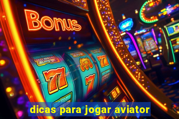 dicas para jogar aviator