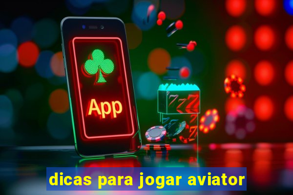 dicas para jogar aviator