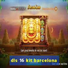 dls 16 kit barcelona