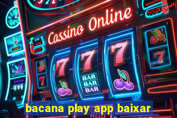 bacana play app baixar