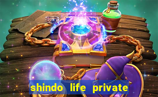 shindo life private server codes