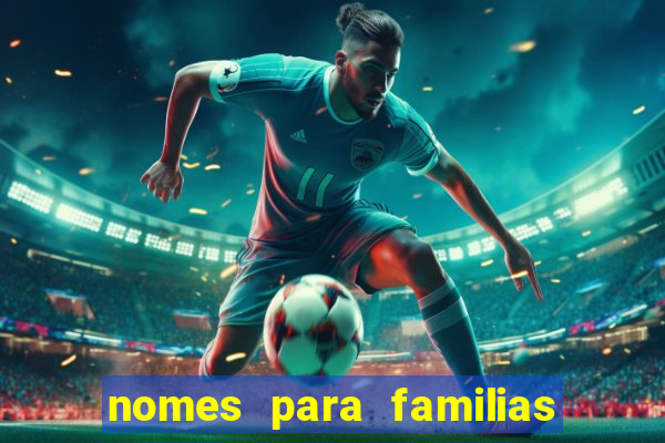 nomes para familias em jogos