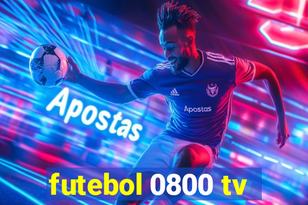 futebol 0800 tv