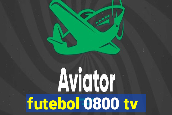 futebol 0800 tv