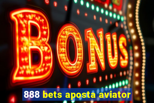 888 bets aposta aviator