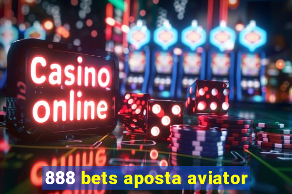 888 bets aposta aviator