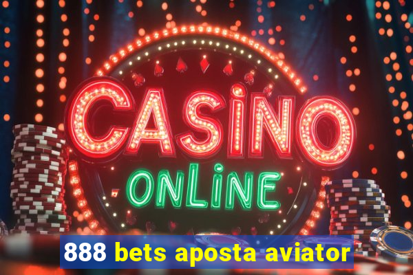 888 bets aposta aviator