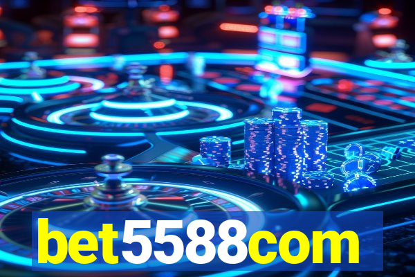 bet5588com